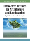 Interactive Textures for Architecture and Landscaping : Digital Elements and Technologies - Book