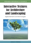Interactive Textures for Architecture and Landscaping: Digital Elements and Technologies - eBook