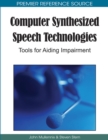 Computer Synthesized Speech Technologies : Tools for Aiding Impairment - Book