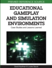 Educational Gameplay and Simulation Environments: Case Studies and Lessons Learned - eBook