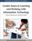 Gender Issues in Learning and Working with Information Technology: Social Constructs and Cultural Contexts - eBook