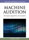 Machine Audition : Principles, Algorithms and Systems - Book