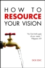 How To Resource Your Vision - Book