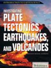 Investigating Plate Tectonics, Earthquakes, and Volcanoes - eBook