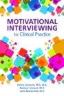 Motivational Interviewing for Clinical Practice - Book