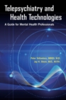 Telepsychiatry and Health Technologies : A Guide for Mental Health Professionals - Book