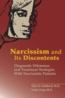 Narcissism and Its Discontents : Diagnostic Dilemmas and Treatment Strategies With Narcissistic Patients - Book