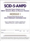 Structured Clinical Interview for the DSM-5® Alternative Model for Personality Disorders (SCID-5-AMPD) Module I : Level of Personality Functioning Scale - Book