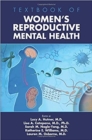 Textbook of Women's Reproductive Mental Health - Book