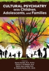 Cultural Psychiatry With Children, Adolescents, and Families - Book