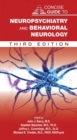 Concise Guide to Neuropsychiatry and Behavioral Neurology - Book
