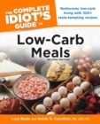 COMPLETE IDIOTS GUIDE TO LOWCARB MEALS - Book