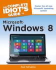 The Complete Idiot's Guide to Microsoft Windows 8 - Book