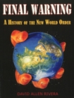 Final Warning : A History of the New World Order - Book