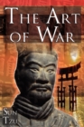 The Art of War : Sun Tzu's Ultimate Treatise on Strategy for War, Leadership, and Life - Book