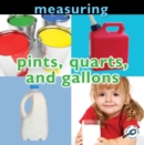 Measuring: Pints, Quarts, and Gallons - eBook