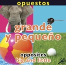 Opuestos: Grande y pequeno : Opposites: Big and Little - eBook