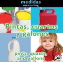 Pintas, cuartos y galones : Pints, Quarts, and Gallons: Measuring - eBook