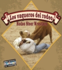 Los vaqueros del rodeo : Rodeo Steer Wrestlers - eBook
