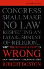 Why the Religious Right Is Wrong About Separation of Church and State - eBook