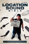 The Location Sound Bible : How to Record Professional Dialog for Film and TV - Book