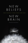 New Beliefs, New Brain : Free Yourself from Stress and Fear - eBook