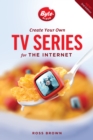 Create Your Own TV Series for the Internet-2nd edition - eBook