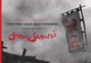 Everything I Know About Filmmaking I Learned Watching Seven Samurai - eBook