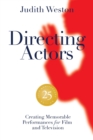 Directing Actors: 25th Anniversary Edition : Creating Memorable Performances for Film and Television - Book