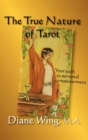 The True Nature of Tarot : Your Path to Personal Empowerment - Book