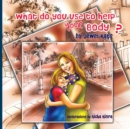 What Do You Use To Help Your Body? : Maggie Explores the World of Disabilities - Book