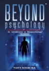 Beyond Psychology : An Introduction to Metapsychology - Book