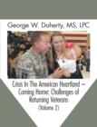 Crisis in the American Heartland -- Coming Home : Challenges of Returning Veterans (Volume 2) - eBook