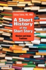 A Short History of the Short Story : Western and Asian Traditions - Book