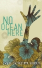 No Ocean Here : Stories in Verse About Women from Asia, Africa, and the Middle East - Book