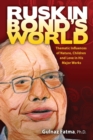 Ruskin Bond's World : Thematic Influences of Nature, Children, and Love in His Major Works - Book
