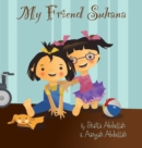 My Friend Suhana : A Story of Friendship and Cerebral Palsy - Book