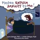 Please Explain Anxiety to Me! : Simple Biology and Solutions for Children and Parents, 2nd Edition - Book