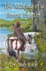 The Making of a Forest Fighter : An Account of Harila's War By the Doshi Hero, Ribtol - eBook