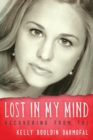 Lost in My Mind : Recovering from Traumatic Brain Injury (Tbi) - Book