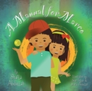 A Manual for Marco : Living, Learning, and Laughing With an Autistic Sibling - Book