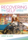 Recovering the Self : A Journal of Hope and Healing (Vol. VI, No. 1) -- Grief & Loss - Book