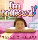 I'm Mixed! - Book