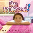 I'm Mixed! - eBook