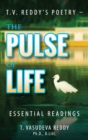 T.V. Reddy's Poetry - The Pulse of Life : Essential Readings - Book