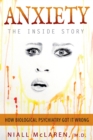 Anxiety - The Inside Story : How Biological Psychiatry Got it Wrong - eBook