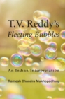 T.V. Reddy's Fleeting Bubbles : An Indian Interpretation - Book