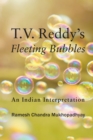 T.V. Reddy's Fleeting Bubbles : An Indian Interpretation - eBook