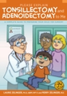 Please Explain Tonsillectomy & Adenoidectomy to Me : A Complete Guide to Preparing Your Child for Surgery, 3rd Edition - Book