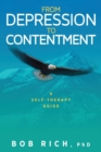 From Depression to Contentment : A Self-Therapy Guide - Book